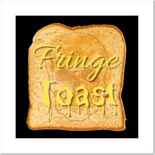 Fringe Toast Posters and Art